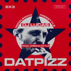 Middleman (Freestlye) [feat. DJ Lucas] - Single by DatPizz album reviews, ratings, credits