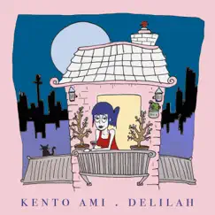 Delilah - Single by Kento Ami album reviews, ratings, credits