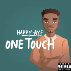 One Touch - Single by Harry Aye album reviews, ratings, credits
