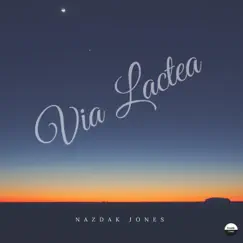 Vía Láctea - Single by Nazdak Jones album reviews, ratings, credits