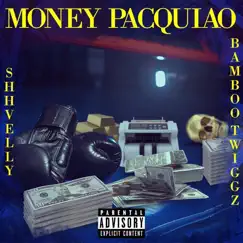 Money Pacquiao (feat. Shhvelly) Song Lyrics