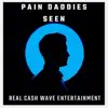 Pain Daddies Seen - Single album lyrics, reviews, download