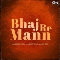Bhaj Re Mann by Mahendra Kapoor album reviews, ratings, credits