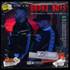 Broke Boys - Single by Ciaz & R.E album reviews, ratings, credits