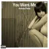 You Want Me (Remixes) - EP album lyrics, reviews, download
