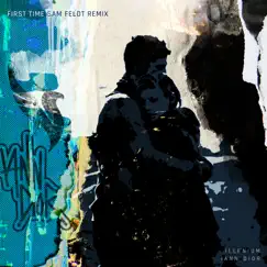 First Time (feat. iann dior) [Sam Feldt Remix] - Single by ILLENIUM & Sam Feldt album reviews, ratings, credits