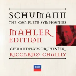 Schumann: The Symphonies by Gewandhausorchester & Riccardo Chailly album reviews, ratings, credits
