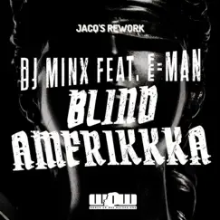 BLIND AMERIKKKA - The REMIXES (feat. E-Man) [DJ Jacq's Rework] Song Lyrics