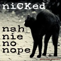 Nah Nie No Nope - Single by Nicked album reviews, ratings, credits