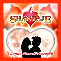 Cuando Llora el Corazón by Shantaje album reviews, ratings, credits