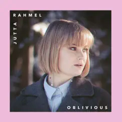 Oblivious - Single by Jutta Rahmel album reviews, ratings, credits