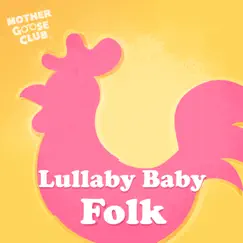 Lullaby Baby Folk by Mother Goose Club album reviews, ratings, credits