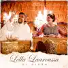 Lella Laaroussa - Single album lyrics, reviews, download