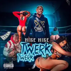 Twerk Twerk - Single by Mike Mike album reviews, ratings, credits