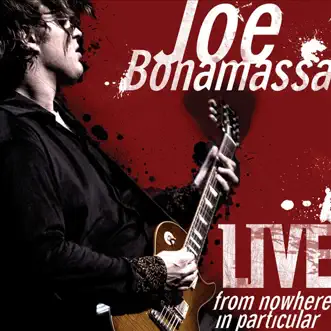 Live from Nowhere In Particular by Joe Bonamassa album download