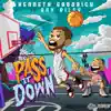 Pass it Down - Single album lyrics, reviews, download