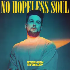 No Hopeless Soul - Single by Stephen Stanley album reviews, ratings, credits