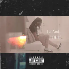 Oh I - Single by Lil Arab album reviews, ratings, credits