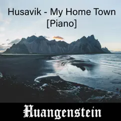 Husavik - My Home Town (Piano) - Single by Huangenstein album reviews, ratings, credits
