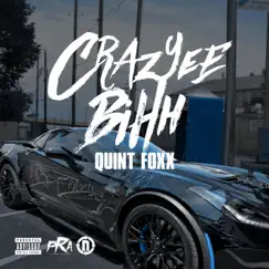 Crazyee Bihh - Single by Quint Foxx album reviews, ratings, credits