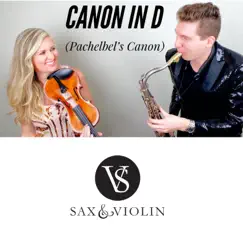 Canon in D (Pachelbel’s Canon) - Single by SaxAndViolin album reviews, ratings, credits