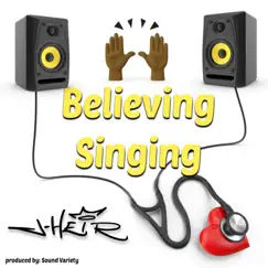 Believing Singing - Single by J-Heir album reviews, ratings, credits