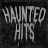 Haunted Hits album lyrics, reviews, download