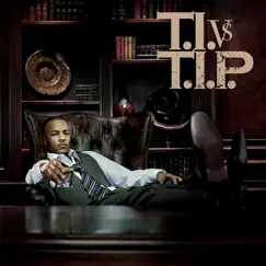 T.I. vs. T.I.P. (Deluxe Version) by T.I. album reviews, ratings, credits