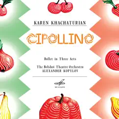 Karen Khachaturian: Cipollino by Alexander Kopylov & Orchestra of the Bolshoi Theatre album reviews, ratings, credits
