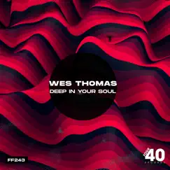 Deep in Your Soul - Single by Wes Thomas album reviews, ratings, credits