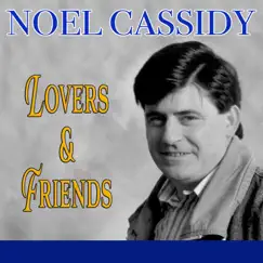 Lovers & Friends by Noel Cassidy album reviews, ratings, credits