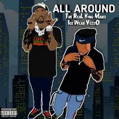 All Around - Single (feat. Icewear Vezzo) - Single by TheRealKingMarz album reviews, ratings, credits