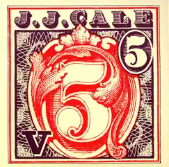 5 by J.J. Cale album reviews, ratings, credits