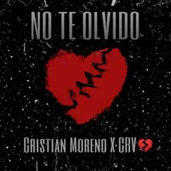 No te olvido - Single by Cristian Moreno & CRV album reviews, ratings, credits