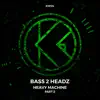 Heavy Machine (Part 2) - Single album lyrics, reviews, download