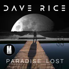 Paradise Lost - Single by Dave Rice album reviews, ratings, credits