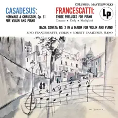Casadesus: Hommage á Chausson - Francescatti: 3 Preludes for Piano - Bach: Violin Sonata No. 2 by Robert Casadesus album reviews, ratings, credits