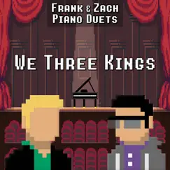 We Three Kings - Single by Frank & Zach Piano Duets album reviews, ratings, credits