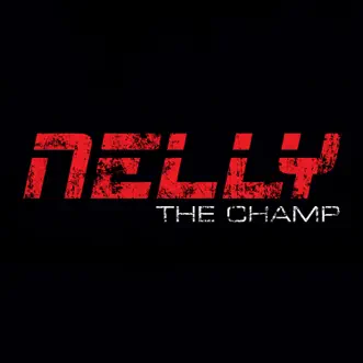 The Champ - Single by Nelly album download