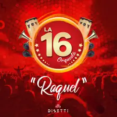 Raquel - Single by La 16 Orquesta album reviews, ratings, credits