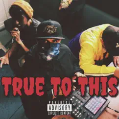 True To This (feat. Undrafted) Song Lyrics