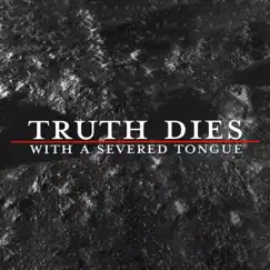 Truth Dies With a Severed Tongue - Single by False Witness album reviews, ratings, credits