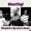 Ghosting! (feat. Slime Seth & Okami) - Single album lyrics, reviews, download