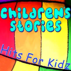 Children's Stories - the Best Kids Stories by Hits for Kidz album reviews, ratings, credits
