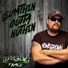 Sumthin' Outta Nuthin' - EP album lyrics, reviews, download