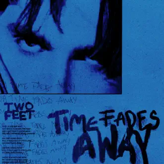 Time Fades Away - Single by Two Feet album download