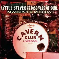 Macca To Mecca! (feat. Little Steven & The Disciples of Soul) [Live] by Little Steven album reviews, ratings, credits
