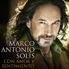 Con Amor Y Sentimiento by Marco Antonio Solís album reviews, ratings, credits