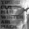 Young Old Man Winter - EP album lyrics, reviews, download