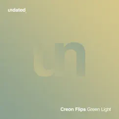 Green Light - Single by Creon Flips album reviews, ratings, credits